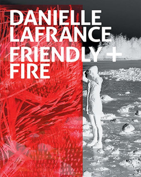 Danielle LaFrance Friendly + Fire