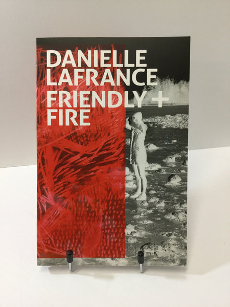 Danielle LaFrance Friendly + Fire