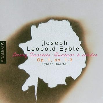 Joseph Leopold Eybler String Quartets OP. 1 no. 1-3