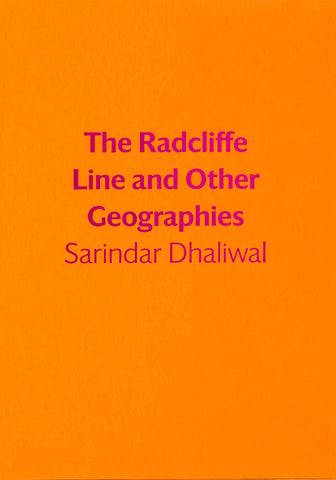 RMG The Radcliffe Line and Other Geographies: Sarindar Dhaliwal