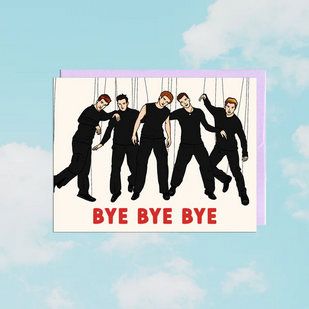 BYE BYE BYE Card