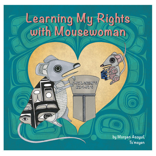 Native Northwest Learning My Rights with Mousewoman