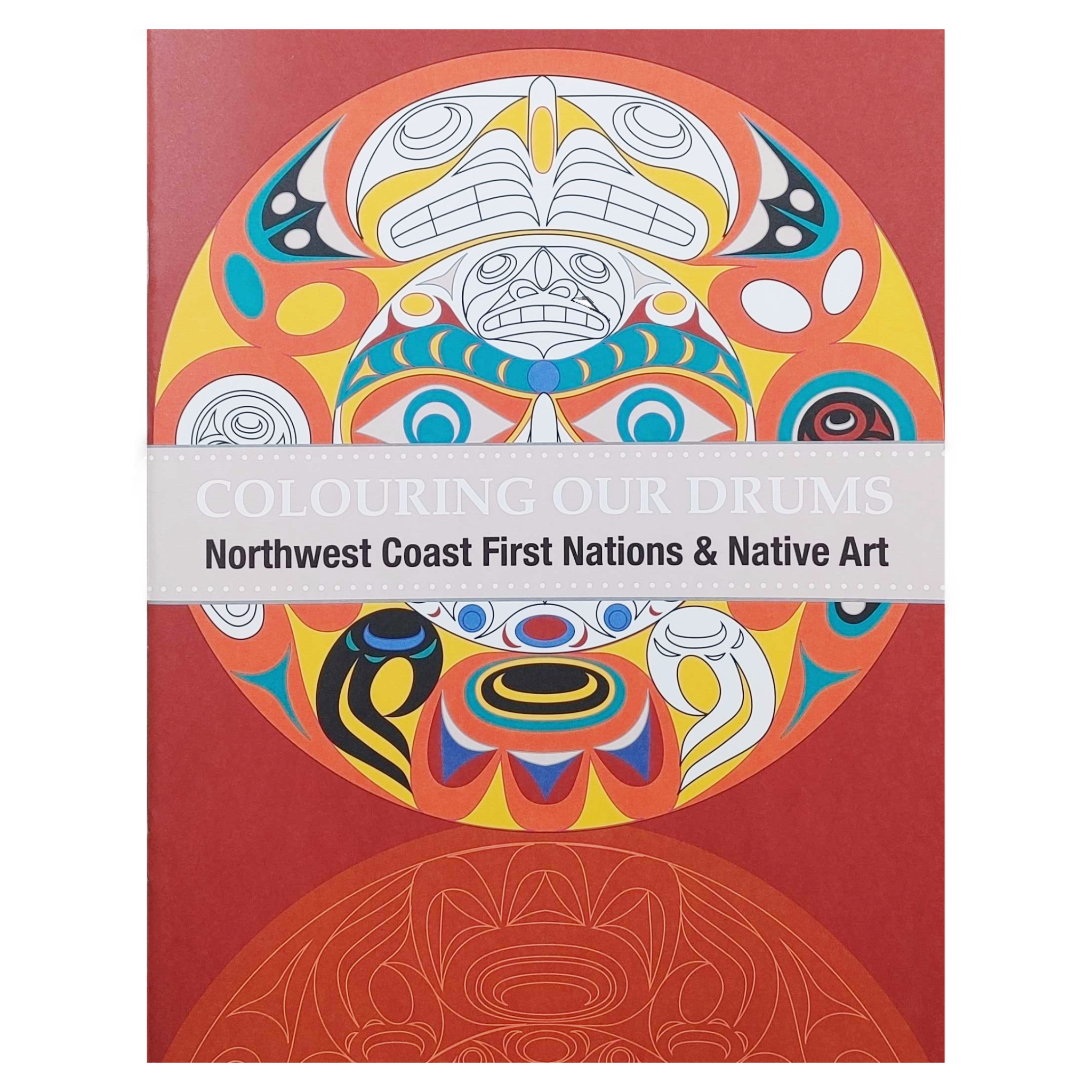 Native Northwest Colour & Draw: Colouring Our Drums