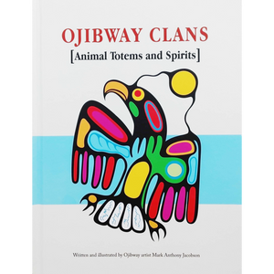 Native Northwest Ojibway Clans - Animal Totems and Spirits