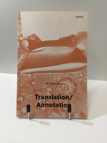 Art Metropole EMILIA-AMALIA Session 1: Chapbook 2 Translation/Annotation