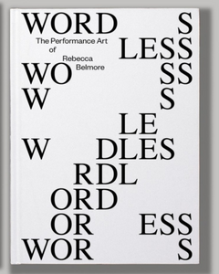 Art Metropole Wordless: The Performance Art of Rebecca Belmore